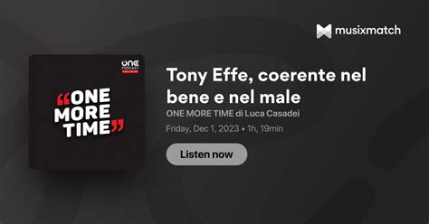 one more time luca casadei|Tony Effe, coerente nel bene e nel male .